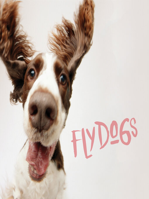 Title details for Flydogs by Todd R. Berger - Available